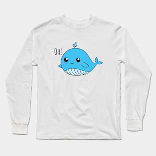 Oh Whale | Cute | Kawaii Long Sleeve T-Shirt